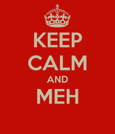 keep-calm-and-meh-12