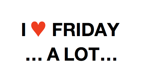 i heart friday